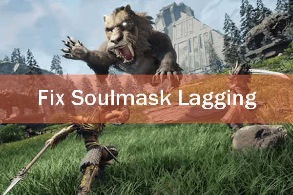 Soulmask Lag Spikes, Stutters, and FPS Drops? Here Are Solutions!