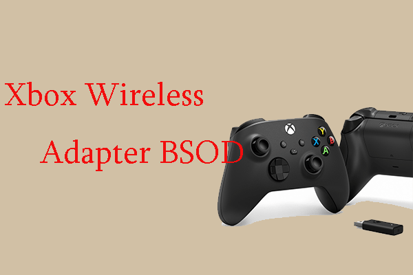 Fix Xbox Wireless Adapter Blue of Death in Windows – 5 Solutions