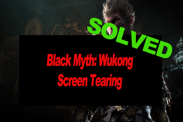 How to Fix Black Myth: Wukong Screen Tearing & Flickering