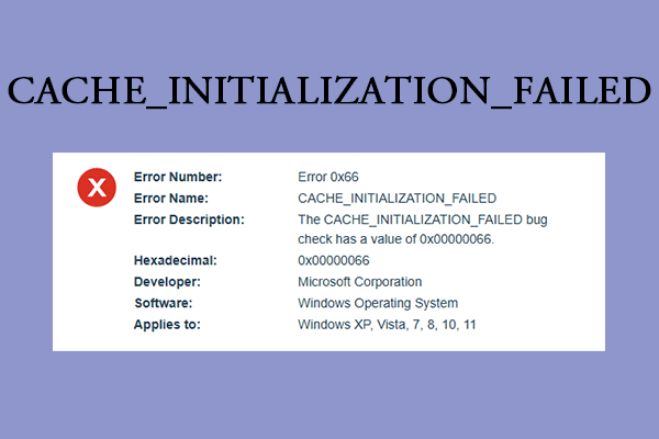 [Full Guide] Fix CACHE_INITIALIZATION_FAILED Bug Check 0x66