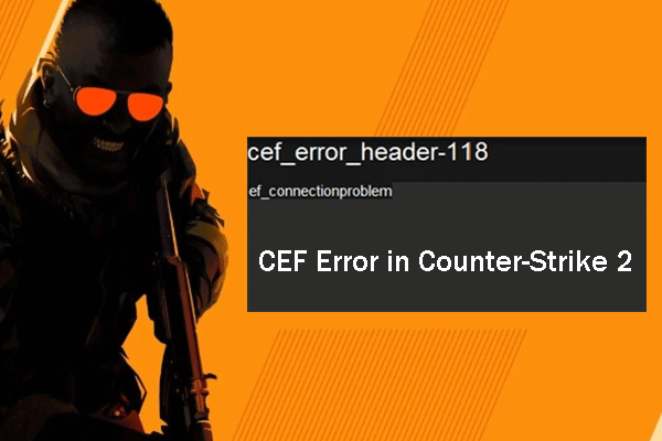 Get CEF Error Header 118 or 138? Here Are 5 Solutions!