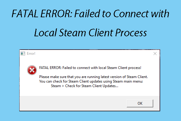 FATAL ERROR: Failed to Connect with Local Steam Client Process