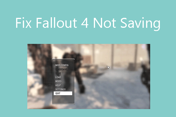 What to Do If Fallout 4 Can’t Save? Get Solutions Here!