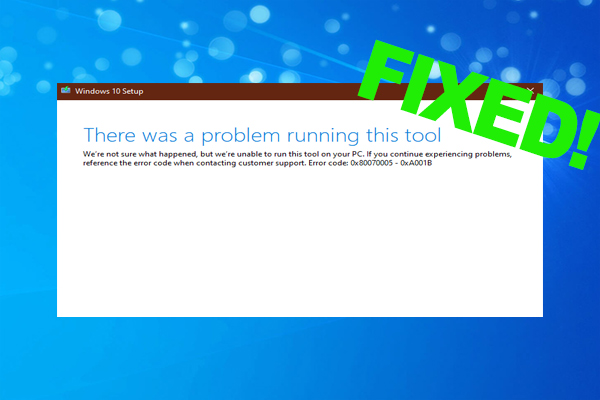 How to Fix Media Creation Tool error 0x80070005 – 0xA001B