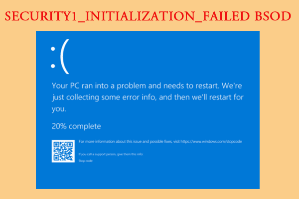 Fix the SECURITY1_INITIALIZATION_FAILED BSOD Error on Windows