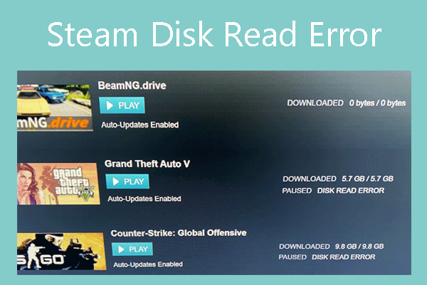 5 Ways to Fix the Steam Disk Read Error Easily – Just Have a Try