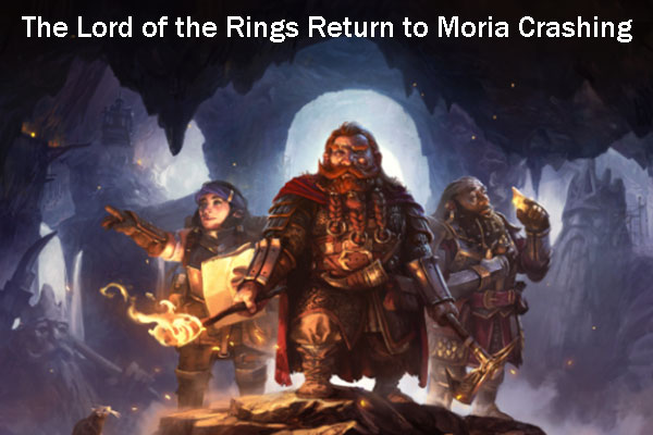 7 Solutions to The Lord of the Rings Return to Moria Crashing