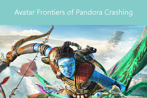 What to Do If Avatar Frontiers of Pandora Crashes or Freezes?