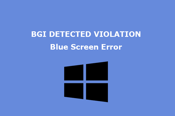 How to Solve the BGI DETECTED VIOLATION Blue Screen Error?