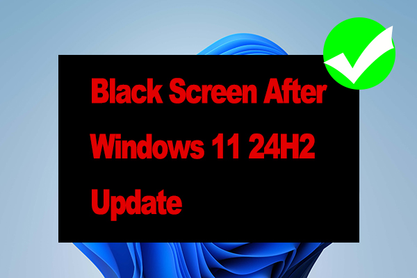 How to Fix the Black Screen After Windows 11 24H2 Update