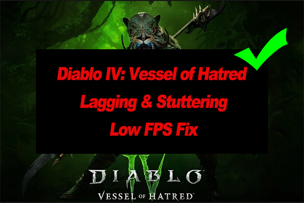 Easy Fixes to Diablo IV: Vessel of Hatred Lagging & Stuttering