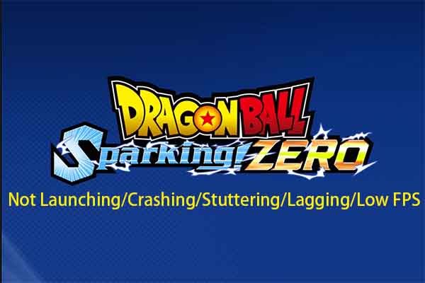 Dragon Ball: Sparking Zero Not Working: Crash, Lag, Stutter