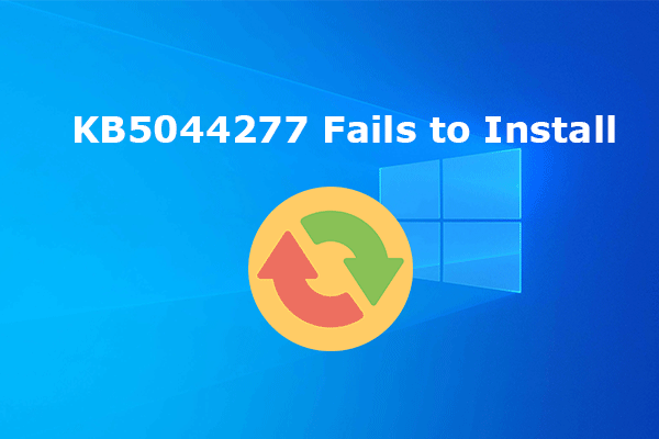 KB5044277 Fails to Install: Try These Ways to Solve It