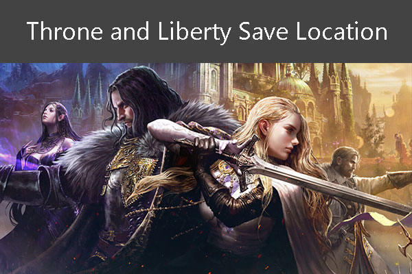 Where Is the Throne and Liberty Save Location?