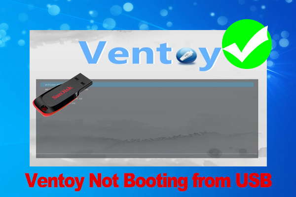 How to Fix Ventoy Not Booting from USB? Here Are 4 Ways