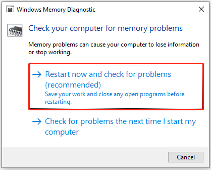 select Restart now and check for problems in the Windows Memory Diagnostic window