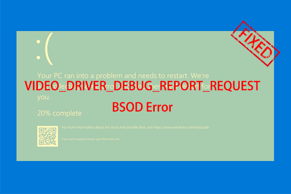 VIDEO_DRIVER_DEBUG_REPORT_REQUEST: Here Are the Fixes!