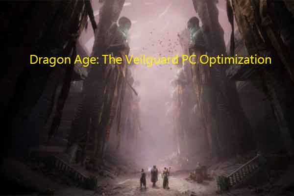 Dragon Age: The Veilguard PC Optimization for Best Performance