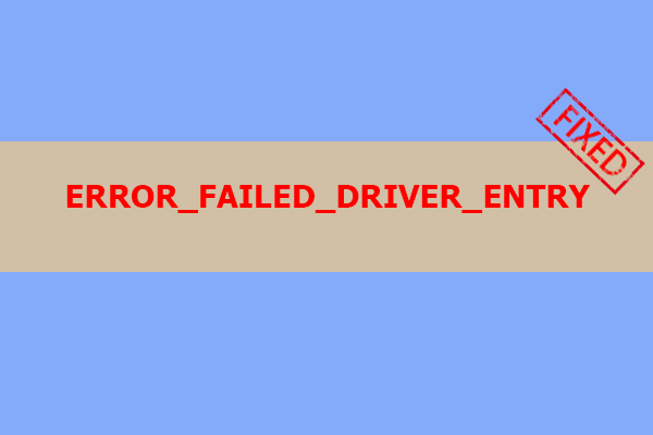 ERROR_FAILED_DRIVER_ENTRY 647 (0x287): Here Are Some Fixes