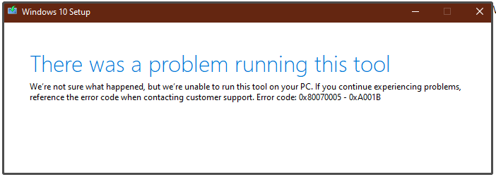 Media Creation Tool error 0x80070005 - 0xA001B