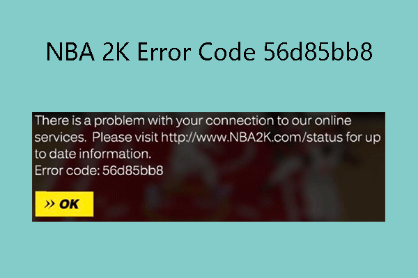 Get NBA 2K Error Code 56d85bb8? Here Are 5 Solutions!