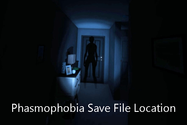 How to Find the Phasmophobia Save File Location Easily