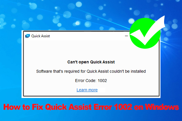 How to Fix Quick Assist Error 1002 on Windows 10/11