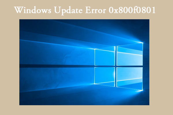 How to Fix Windows Update Error 0x800f0801 Effectively