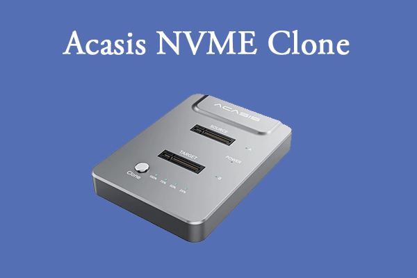 How to Perform Acasis NVME Clone & Acasis NVME Clone Alternative