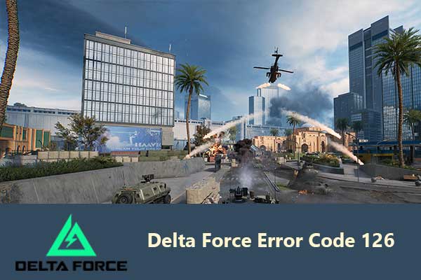 Delta Force Error Code 126: What Causes It & How to Resolve?