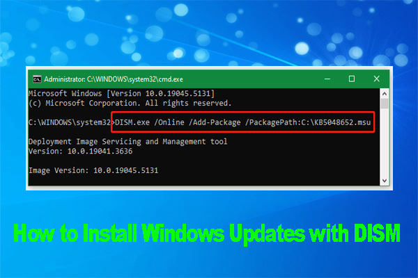 How to Install Windows Updates with DISM Command? [Full Guide]