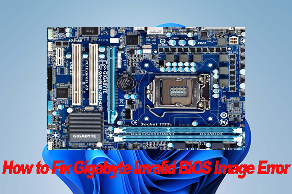 How to Fix Gigabyte Invalid BIOS Image Error on Windows 11/10