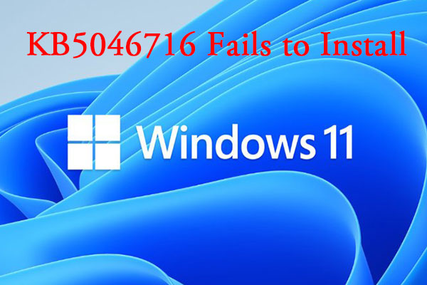 How to Fix if Windows 11 KB5046716 Failed to Install