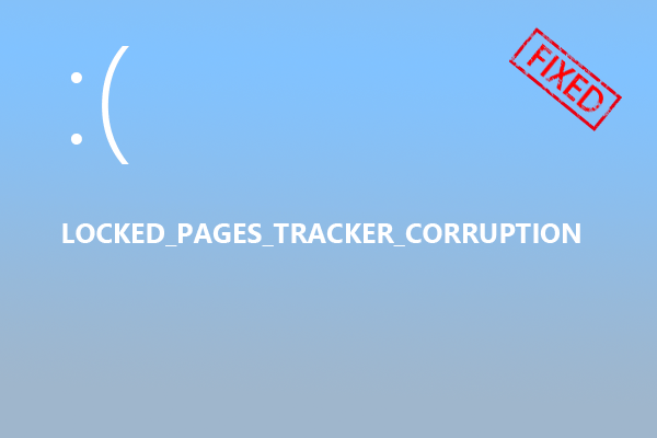 LOCKED_PAGES_TRACKER_CORRUPTION: Here are Some Fixes!