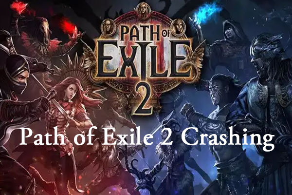 Professional Ways to Fix Path of Exile 2 Crashing/Not Launching