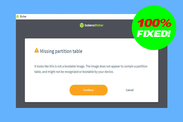 How to Fix Etcher Missing Partition Table Error on Windows