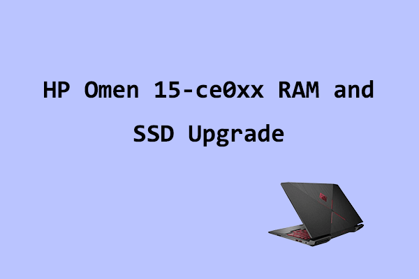 HP Omen 15-ce0xx RAM and SSD Upgrade: Here’s A Complete Guide