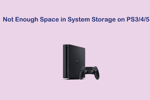 There Is Not Enough Space in System Storage on PS3/4/5 [Solved]