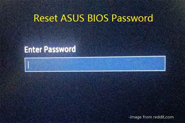 Reset ASUS BIOS Password: Spotlight on Two Cases