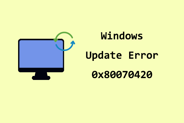 [5 Methods] How to Fix Windows Update Error 0x80070420?