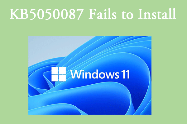 6 Proven Ways to Fix KB5050087 Not Installing on Windows 11