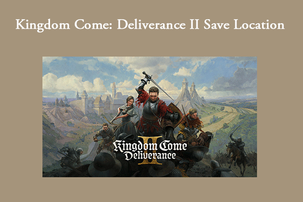 Kingdom Come: Deliverance II Save File Location – How to Recovery It