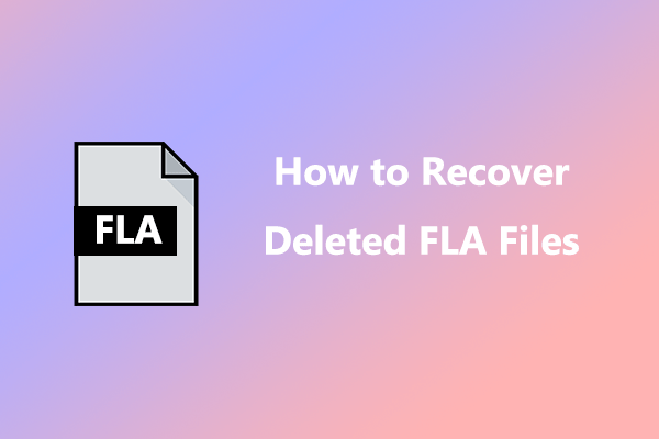 How to Recover Deleted FLA Files on a Windows Computer?