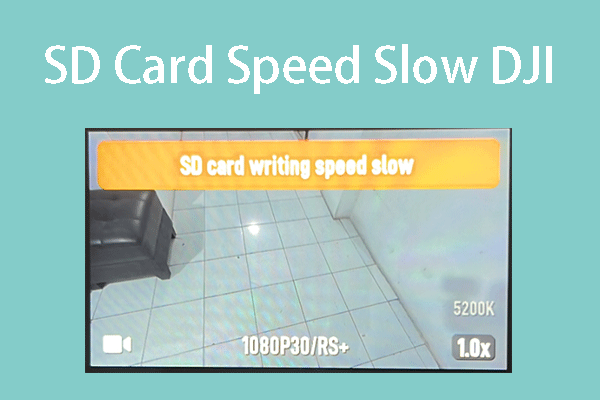 Get SD Card Writing Speed Slow on DJI? Here Is the Solution!