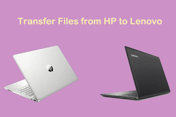 How to Transfer Files to Lenovo from HP/Dell? 4 Ways