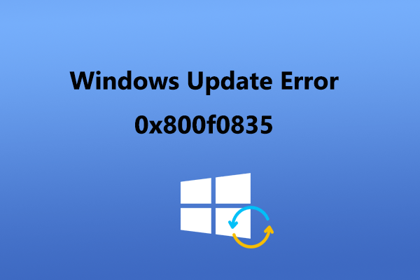 [Solved] How to Fix the Windows Update Error 0x800f0835?