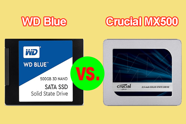 WD Blue vs Crucial MX500 SSD: Which One Is Better Choice