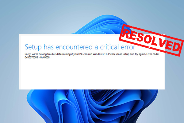 How to Fix Windows 11 Install Error 0x80070003 – 0x40008