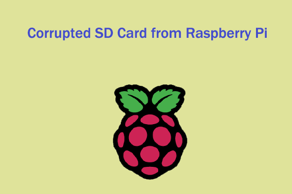 How to Fix Corrupted SD Card from Raspberry Pi? 3 Ways