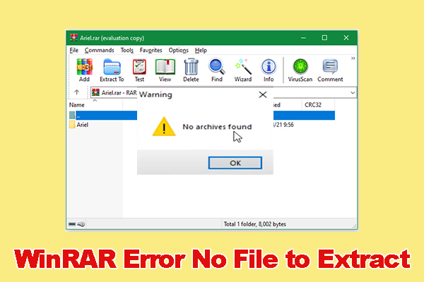 How to Fix WinRAR Error No File to Extract? [5 Solutions]